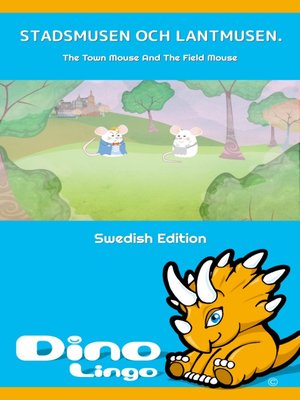 cover image of Stadsmusen och lantmusen / The Town Mouse And The Field Mouse